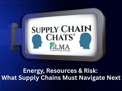 Supply Chain Chats on energy risks and resource challenges impacting supply chains and operational resilience in a volatile environment
