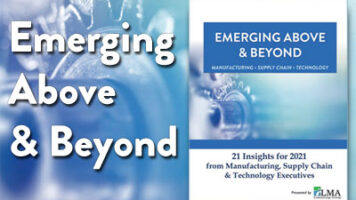 2021 Insights: Executives discuss adaptability and resiliency in manufacturing, supply chain, and technology