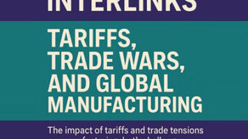 tariffs & global supply chains pressure manufacturing - Interlinks podcast