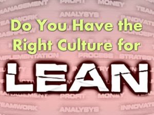A strong people culture, focused on innovation and involvement, is essential for implementing lean processes successfully in manufacturing