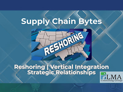 Reshoring, Vertical Integration, Strategic Partnerships