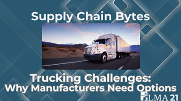 Supply Chain Byte on trucking challenges for manufacturers, rising freight rates, driver shortages and transportation options
