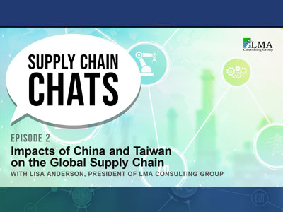Insights on China-Taiwan impacts on the global supply chain. LMA Consulting provides expert analysis on the current economic landscape